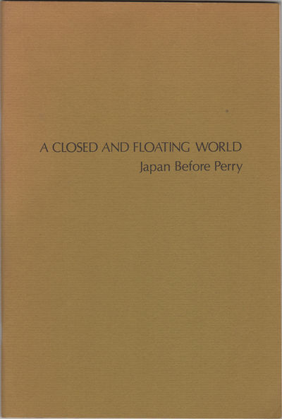 A Closed and Floating World. Japan Before Perry. May 31-June 21, 1975. Organized with Huguette Beres, Paris