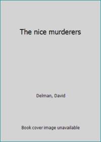 The nice murderers
