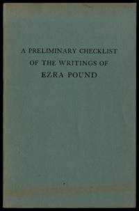 image of A Preliminary Checklist of the Writings of Ezra Pound, Especially his Contributions to Periodicals
