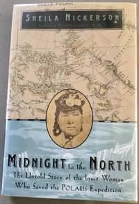 Midnight to the North: The Inuit Woman Who Saved the Polaris Expedition