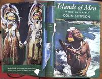 image of Islands of Men; a six part book about life in Melanesia. Illustrated with 12 colour plates, other photographs and with line decorations by Claire Simpson