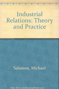 Industrial Relations: Theory and Practice