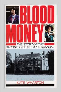 Blood Money: The Story Of The Baroness de Stempel Scandal