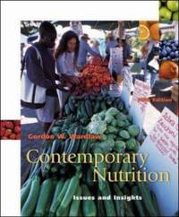 Contemporary Nutrition : Issues and Insights with Food Wise by Gordon M. Wardlaw - 2002