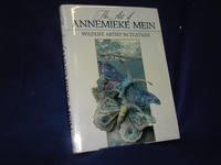 The Art of Annemieke Mein: Wildlife Artist in Textiles by Mein, Annemieke - 1992