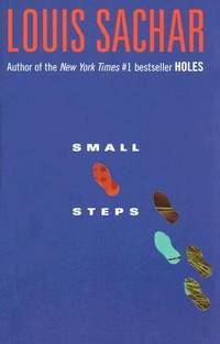 Small Steps by Louis Sachar - 2006