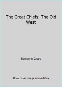 The Great Chiefs: The Old West