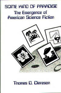 Some Kind of Paradise: The Emergence of American Science Fiction
