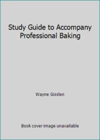 Study Guide to Accompany Professional Baking