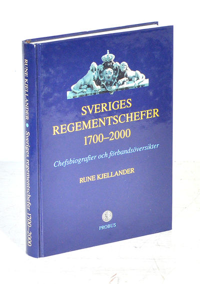 Sveriges regementschefer 1700-2000.…