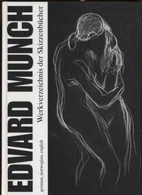 Edvard Munch.  - Werkverzeichnis der Skizzenbücher / Catalog Raisonné of the Sketchbooks...