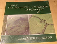 Aspects of the Medieval Landscape of Somerset