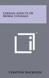 Certain Aspects of Moral Courage