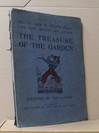 The Treasure of the Garden. A Play.