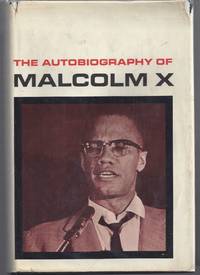 The Autobiography of Malcolm X. by Malcolm X - 1965