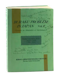 Buraku Problem in Japan Vol. II. Buraku Liberations News No. 51-100 (1989-1998): Towards the Elimination of Discrimination