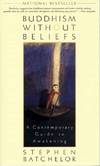 Buddhism Without Beliefs
