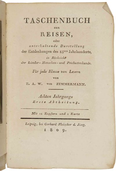 TASCHENBUCH DER REISEN, ODER UNTERHALTENDE DARSTELLUNG DER ENTDECKUNGEN DES 18ten JAHRHUNDERTS, IN RUCKSICHT DER LANDER, MENSCHEN UND PRODUCTENKUNDE.
