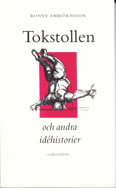 Tokstollen och andra idéhistorier.