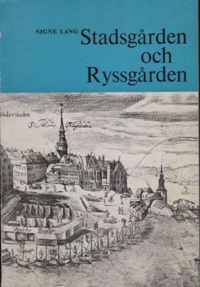 STADSGÅRDEN OCH RYSSGÅRDEN.