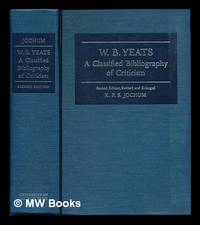 W.B. Yeats : a classified bibliography of criticism / K.P.S. Jochum