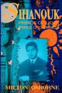 cover of Sihanouk : Prince of Light, Prince of Darkness