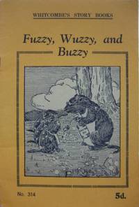 Fuzzy, Wuzzy and Buzzy. For children ages 8 to 9 years.