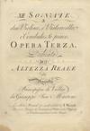 XII Sonate a due Violini, e Violoncello, e Cembalo, Se piace, Opera Terza, Dedicata All'Altezza Reale di Augusta Principessa di Valli. [Parts]