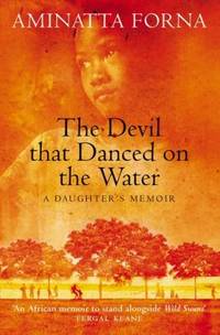 cover of The Devil That Danced on the Water : A Daughter's Memoir