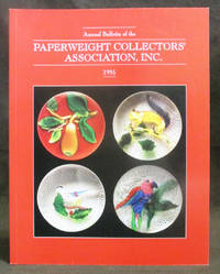 Annual Bulletin of the Paperweight Collectors' Association, Inc. 1995