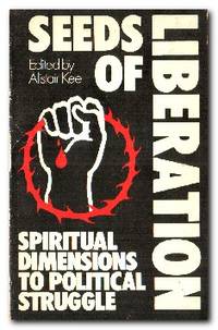 image of Seeds of Liberation Spiritual Dimensions to Political Struggle
