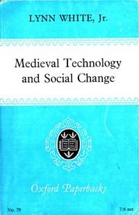 Medieval Technology and Social Change.