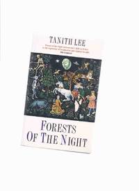 Forests of the Night ( Contains:  Red as Blood, The Gorgon; Madonna of the Machine; etc) by Lee, Tanith  (AKA: Judas Garbah, Esther Garber ) - 1990