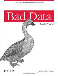 Bad Data Handbook: Cleaning Up the Data So You Can Get Back to Work