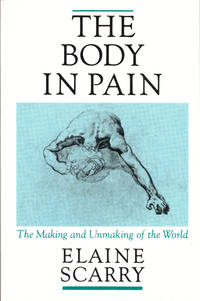image of The Body in Pain: The Making and Unmaking of the World