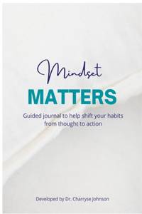 Mindset Matters: Shifting from Thought to Action