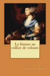 La femme au collier de velours (French Edition) by Alexandre Dumas - 2015-02-04