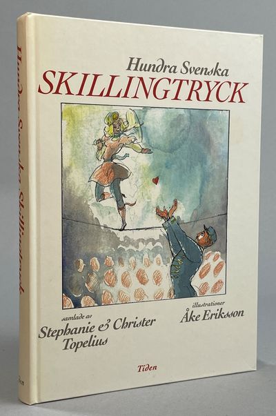 Hundra svenska skillingtryck och kupletter…