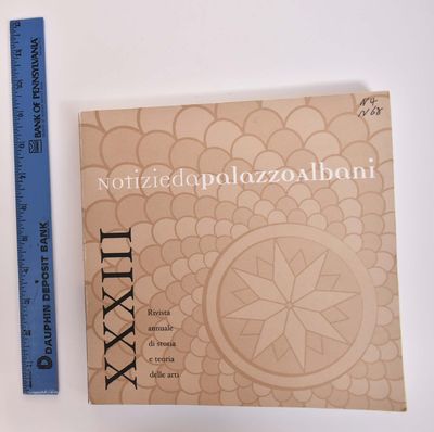 Notizie da Palazzo Albani: Rivista Annuale di Storia e Teoria delle Arti, XXXIII