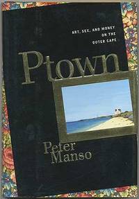 Ptown: Art, Sex, and Money on the Outer Cape