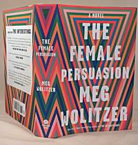 The Female Persuasion by Meg Wolitzer - 2018