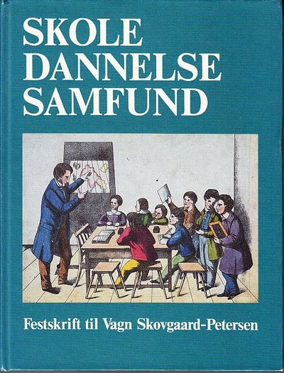 Skole. Dannelse. Samfund. Festskrift til Vgn…