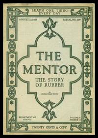 THE MENTOR - THE STORY OF RUBBER - August 16 1920 - Serial Number 209 - Volume 8, number 13 by Pinto, Peter Philip - 1920