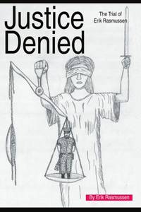 Justice Denied: The Trial of Erik Rasmussen
