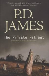 The Private Patient (Inspector Adam Dalgliesh Mystery) by James, P. D - 2009