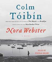 Nora Webster: A Novel by Colm Toibin - 2014-07-04