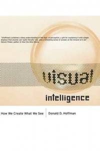 Visual Intelligence: How We Create What We See