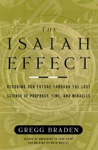 image of The Isaiah Effect: Decoding Our Future Through the Lost Science of Prophecy, Time and Miracles