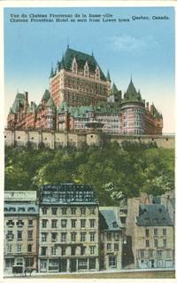 Canada – Vue de Chateau Frontenac de la Basse-ville, Chateau Frontenac Hotel, Quebec, early...