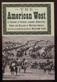 American West : A Treasury of Stories, Legends, Narratives, Songs and Ballads of Western America